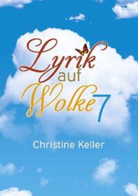 Keller | Lyrik auf Wolke 7 | Buch | 978-3-7583-2225-9 | sack.de