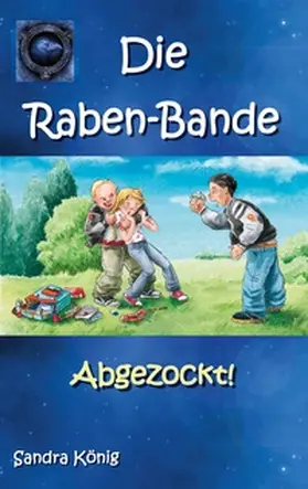 König |  Die Raben-Bande | Buch |  Sack Fachmedien