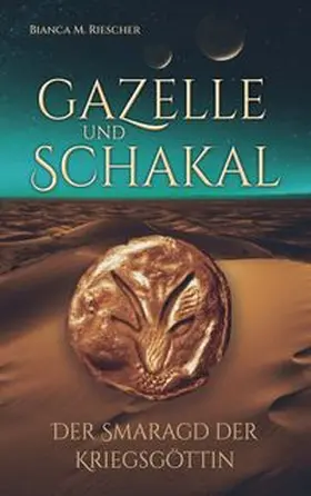 Riescher |  Gazelle und Schakal | Buch |  Sack Fachmedien