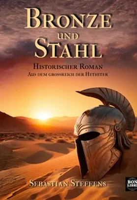 Steffens |  Bronze und Stahl | Buch |  Sack Fachmedien