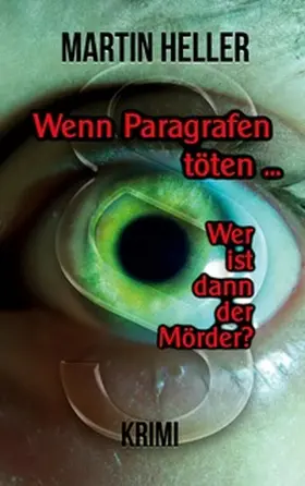 Heller |  Wenn Paragrafen töten ... | Buch |  Sack Fachmedien