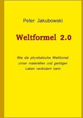 Jakubowski | Weltformel 2.0 | Buch | 978-3-7583-2890-9 | sack.de