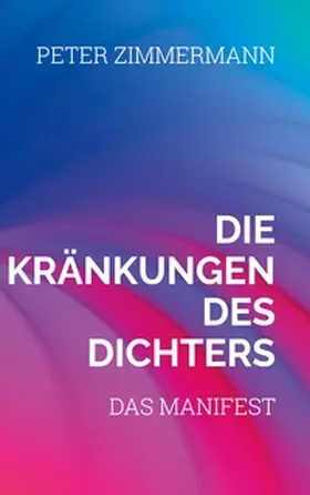 Zimmermann |  Die Kränkungen des Dichters | Buch |  Sack Fachmedien