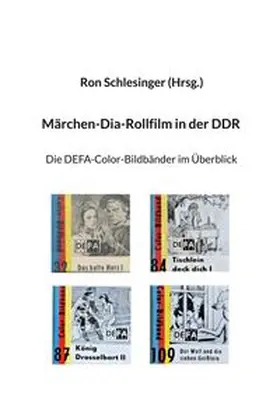 Schlesinger |  Märchen-Dia-Rollfilm in der DDR | Buch |  Sack Fachmedien