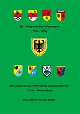 Walter | Das I. Korps und seine Korpstruppen (1956-1995) | Buch | 978-3-7583-3103-9 | www.sack.de