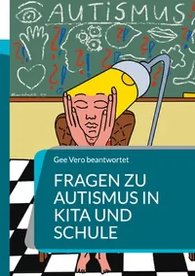 Vero |  Fragen zu Autismus in KiTa und Schule | Buch |  Sack Fachmedien