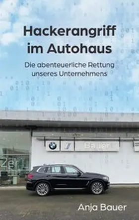 Bauer |  Hackerangriff im Autohaus | eBook | Sack Fachmedien