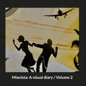 Nigg |  Miavista: A visual diary / Volume 2 | eBook | Sack Fachmedien