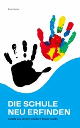 Sutter |  Die Schule neu erfinden | eBook | Sack Fachmedien