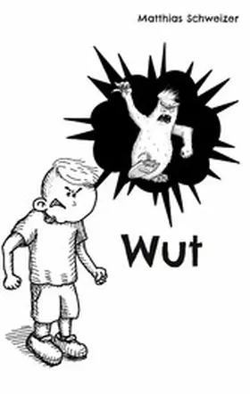 Schweizer |  Wut | eBook | Sack Fachmedien