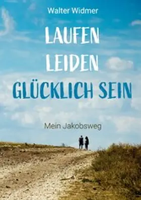 Widmer |  Laufen. Leiden. Glücklich sein | eBook | Sack Fachmedien