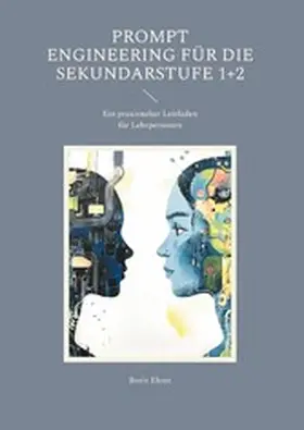 Ehret |  Prompt Engineering für die Sekundarstufe 1+2 | eBook | Sack Fachmedien