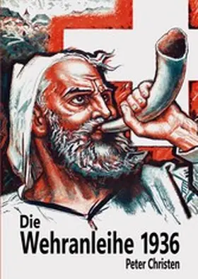 Christen |  Die Wehranleihe 1936 | eBook | Sack Fachmedien
