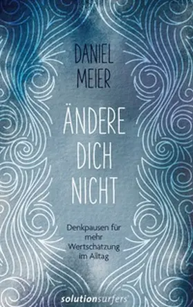 Meier | Ändere dich nicht | Buch | 978-3-7583-3583-9 | www.sack.de