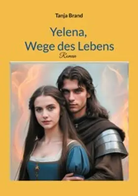 Brand |  Yelena, Wege des Lebens | eBook | Sack Fachmedien