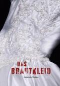 Walter |  Das Brautkleid | eBook | Sack Fachmedien