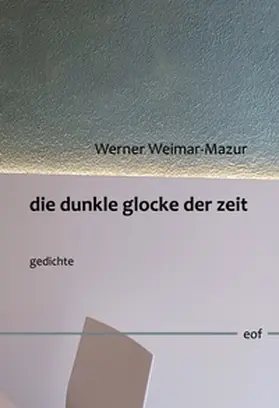 Weimar-Mazur |  die dunkle glocke der zeit | Buch |  Sack Fachmedien
