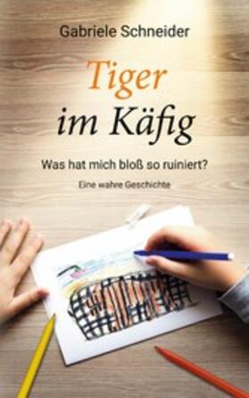 Schneider | Tiger im Käfig | E-Book | sack.de