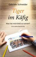 Schneider |  Tiger im Käfig | eBook | Sack Fachmedien