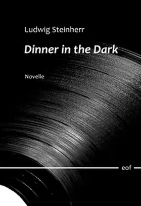 Steinherr |  Dinner in the Dark | Buch |  Sack Fachmedien