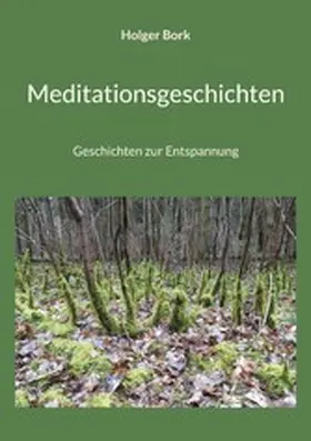 Bork |  Meditationsgeschichten | eBook | Sack Fachmedien