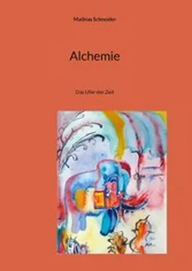 Schneider |  Alchemie | eBook | Sack Fachmedien