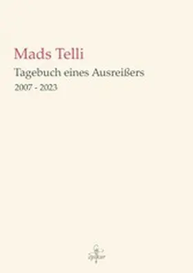 Telli / Thiele |  Tagebuch eines Ausreißers | eBook | Sack Fachmedien
