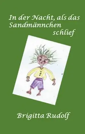 Rudolf |  Die Nacht als das Sandmännchen schlief | eBook | Sack Fachmedien