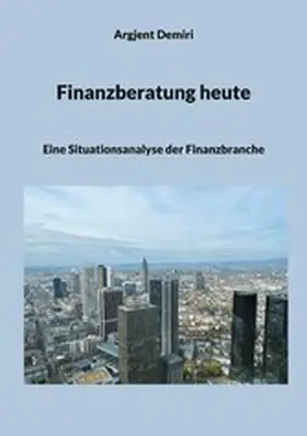 Demiri |  Finanzberatung heute | eBook | Sack Fachmedien