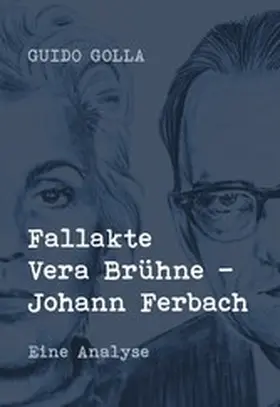Golla |  Fallakte Vera Brühne - Johann Ferbach | eBook | Sack Fachmedien