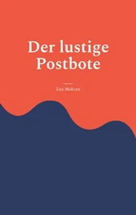 Mokran |  Der lustige Postbote | eBook | Sack Fachmedien