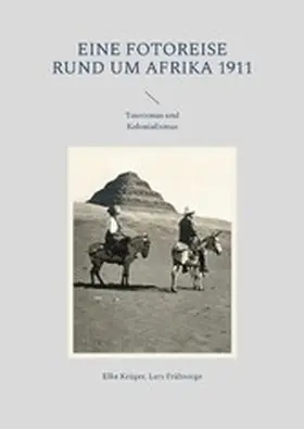 Krüger / Frühsorge |  Eine Fotoreise rund um Afrika 1911 | eBook | Sack Fachmedien
