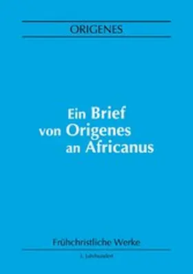Origenes / Eichhorn |  Ein Brief von Origenes an Africanus | eBook | Sack Fachmedien