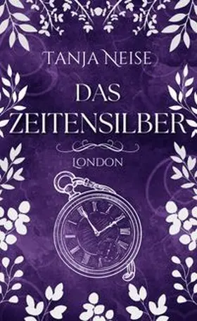 Neise |  Das Zeitensilber - London | Buch |  Sack Fachmedien