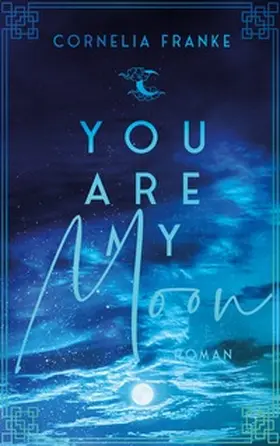 Franke |  You Are My Moon | Buch |  Sack Fachmedien