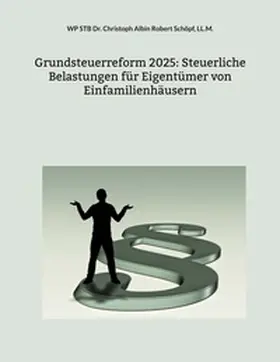 Schöpf | Grundsteuerreform 2025: Steuerliche Belastungen für Eigentümer von Einfamilienhäusern | Buch | 978-3-7583-6880-6 | www.sack.de
