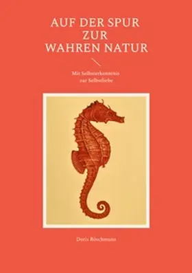 Röschmann |  Auf der Spur zur wahren Natur | Buch |  Sack Fachmedien