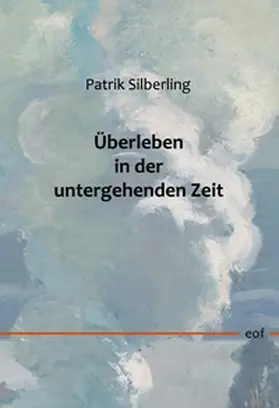 Silberling |  Überleben in der untergehenden Zeit | Buch |  Sack Fachmedien