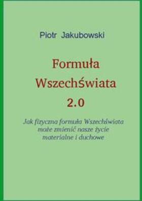 Jakubowski | Formula Wszechswiata 2.0 | Buch | 978-3-7583-7510-1 | sack.de