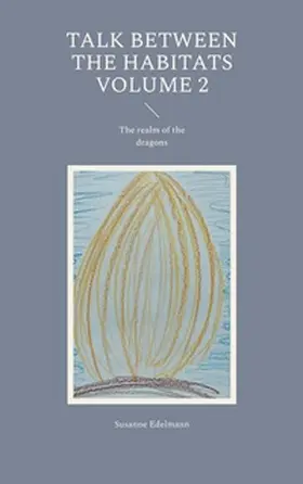 Edelmann | Talk between the habitats Volume 2 | Buch | 978-3-7583-7534-7 | www.sack.de
