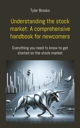 Brooks |  Understanding the stock market: A comprehensive handbook for newcomers | Buch |  Sack Fachmedien