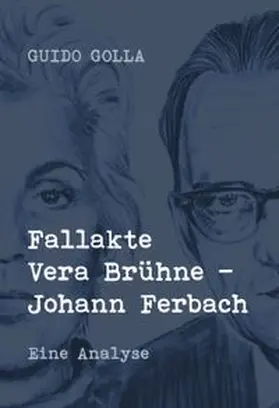 Golla |  Fallakte Vera Brühne - Johann Ferbach | Buch |  Sack Fachmedien
