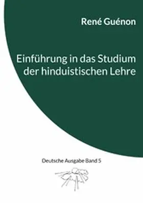 Guénon / Steinke |  Einführung in das Studium der hinduistischen Lehre | eBook | Sack Fachmedien