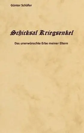 Schäfer |  Schicksal Kriegsenkel | eBook | Sack Fachmedien