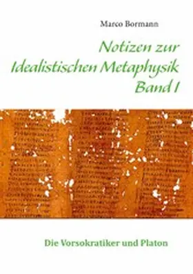 Bormann |  Notizen zur Idealistischen Metaphysik I | eBook | Sack Fachmedien