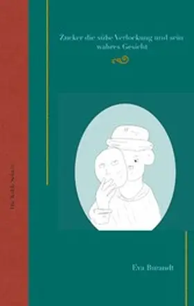 Burandt |  Zucker die süße Verlockung und sein wahres Gesicht | eBook | Sack Fachmedien