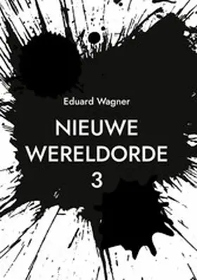 Wagner |  Nieuwe Wereldorde 3 | eBook | Sack Fachmedien