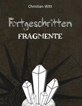 Witt |  Fortgeschritten: Fragmente | eBook | Sack Fachmedien
