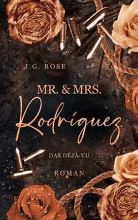 Rose |  Mr. & Mrs. Rodríguez - Das Déjà-vu | Buch |  Sack Fachmedien