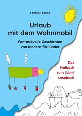 Fechtig |  Urlaub mit dem Wohnmobil - Das Malbuch zum (Vor-)Lesebuch | Buch |  Sack Fachmedien